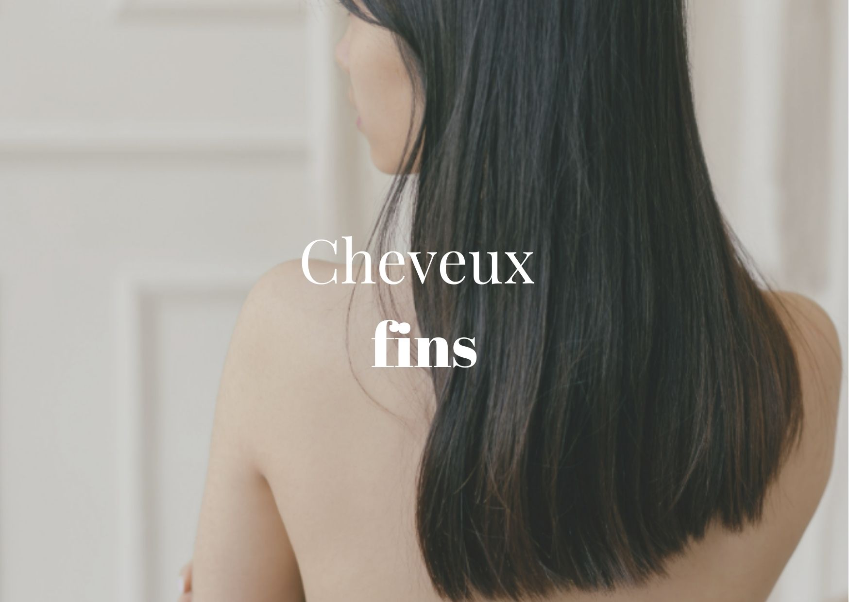 Routine Cheveux Fins