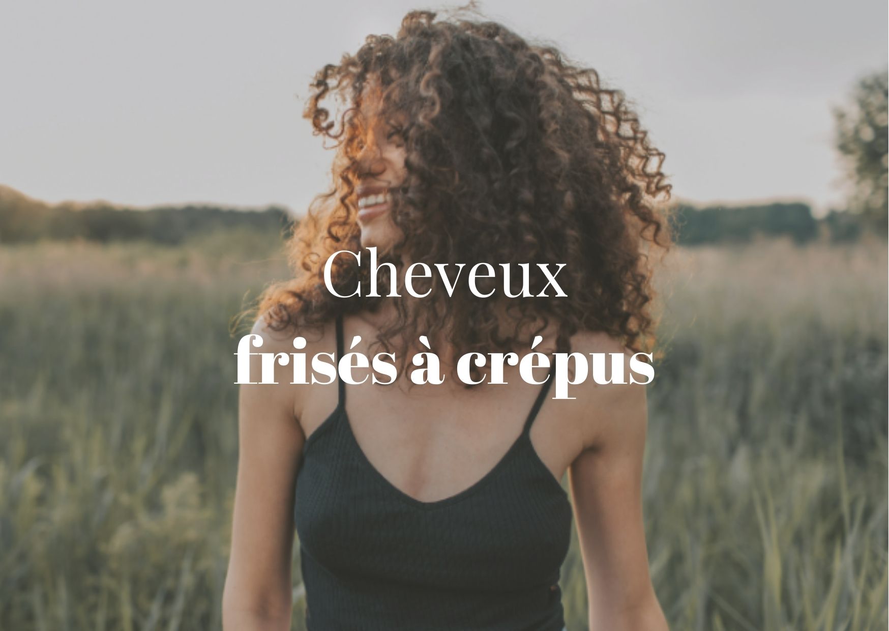 Routine Cheveux frisés