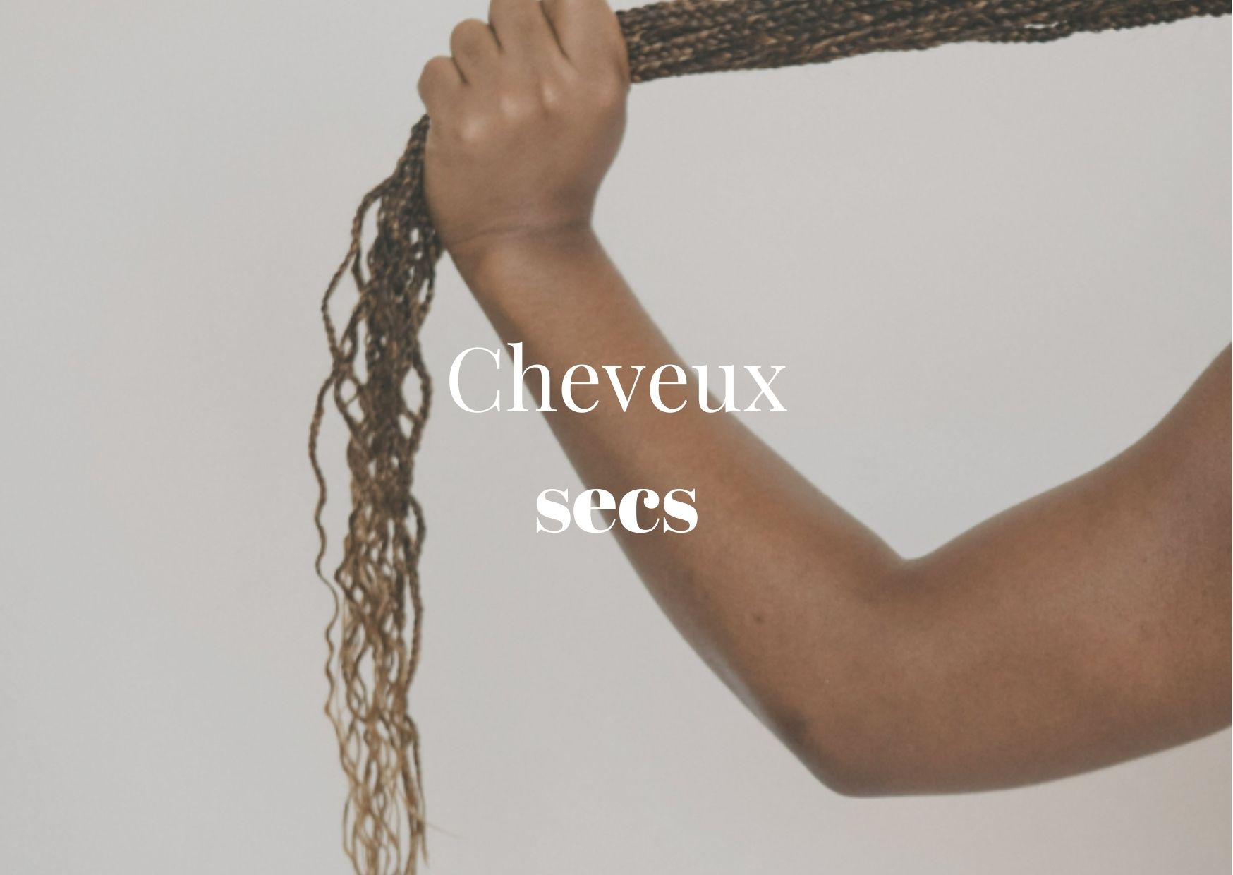 Routine Cheveux Secs